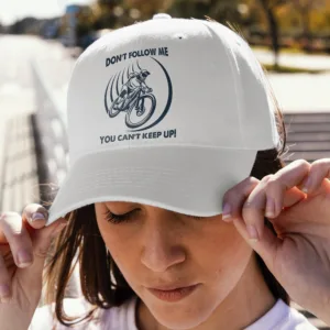 "Don't Follow Me You Can't Keep Up" Funny Biker Cap