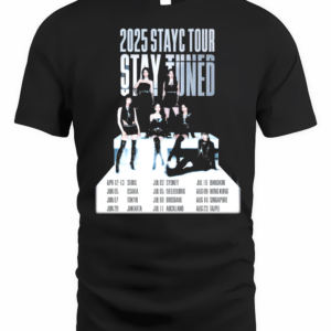 Stay Tuned Stayc 2025 Tour Merch Shirt